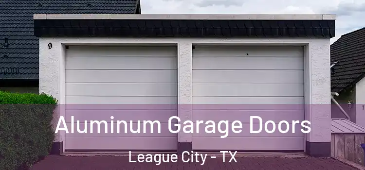  Aluminum Garage Doors League City - TX