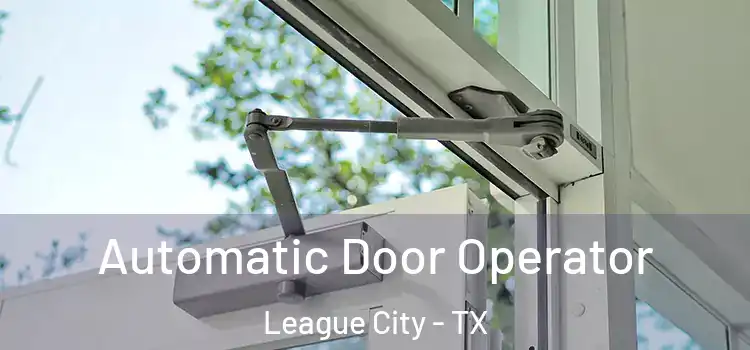 Automatic Door Operator League City - TX