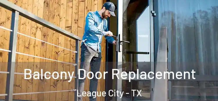 Balcony Door Replacement League City - TX