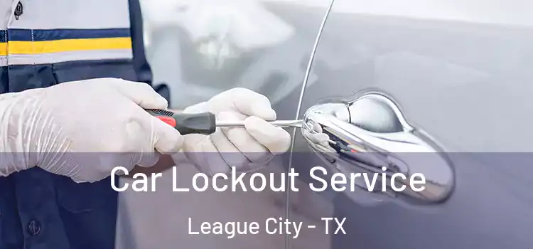  Car Lockout Service League City - TX