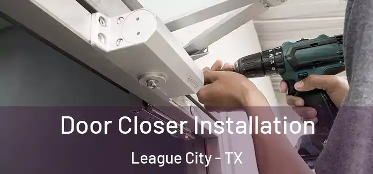  Door Closer Installation League City - TX