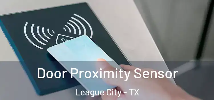 Door Proximity Sensor League City - TX