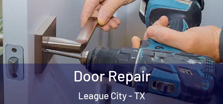 Door Repair League City - TX