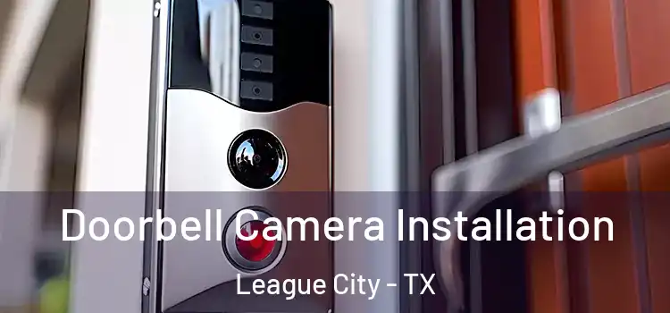  Doorbell Camera Installation League City - TX