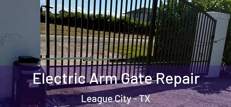 Electric Arm Gate Repair League City - TX