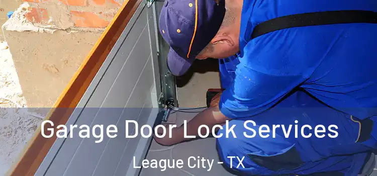 Garage Door Lock Services League City - TX