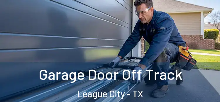  Garage Door Off Track League City - TX