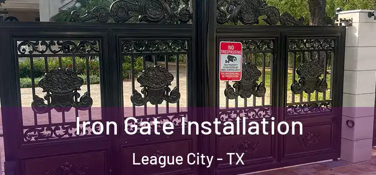  Iron Gate Installation League City - TX