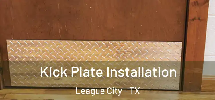 Kick Plate Installation League City - TX
