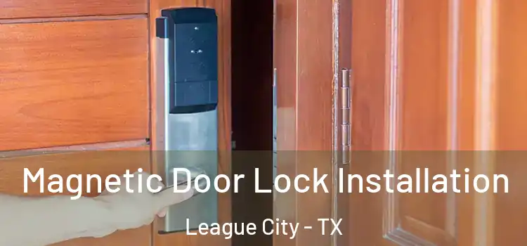  Magnetic Door Lock Installation League City - TX