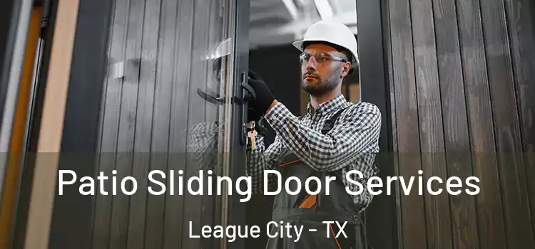 Patio Sliding Door Services League City - TX