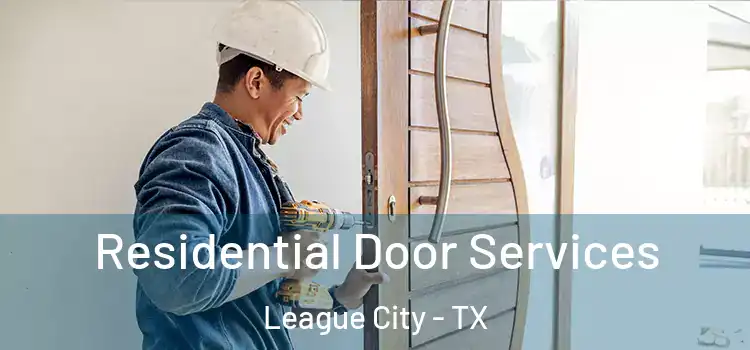  Residential Door Services League City - TX