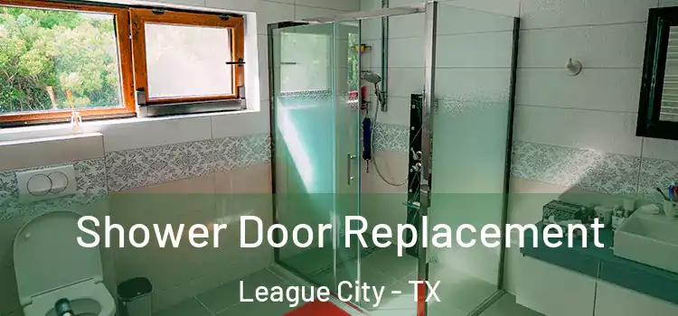 Shower Door Replacement League City - TX