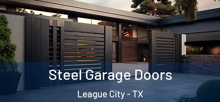 Steel Garage Doors League City - TX